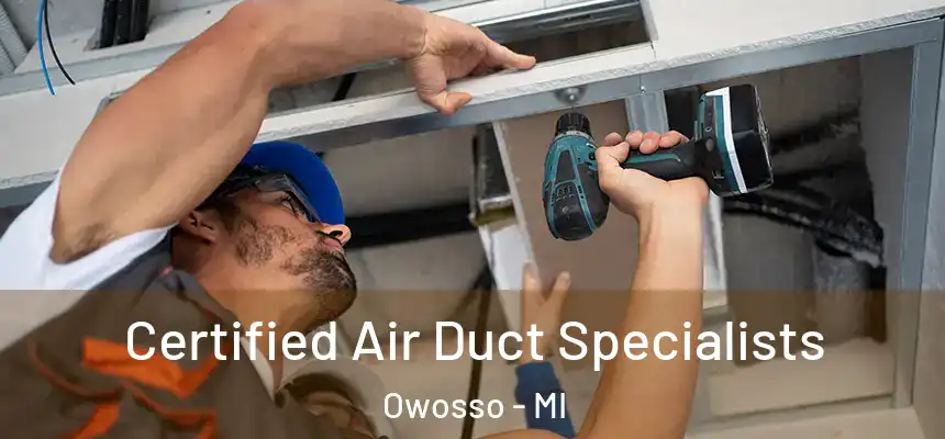  Certified Air Duct Specialists Owosso - MI