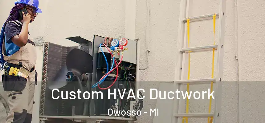  Custom HVAC Ductwork Owosso - MI