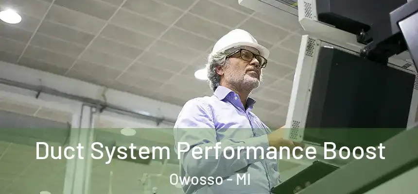 Duct System Performance Boost Owosso - MI
