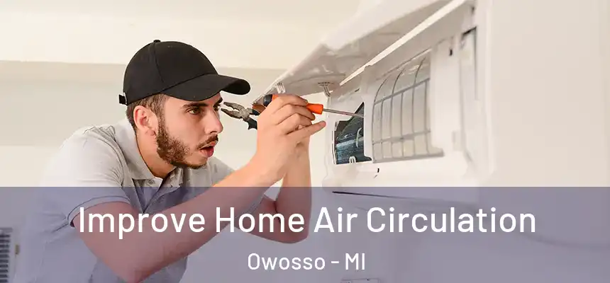  Improve Home Air Circulation Owosso - MI