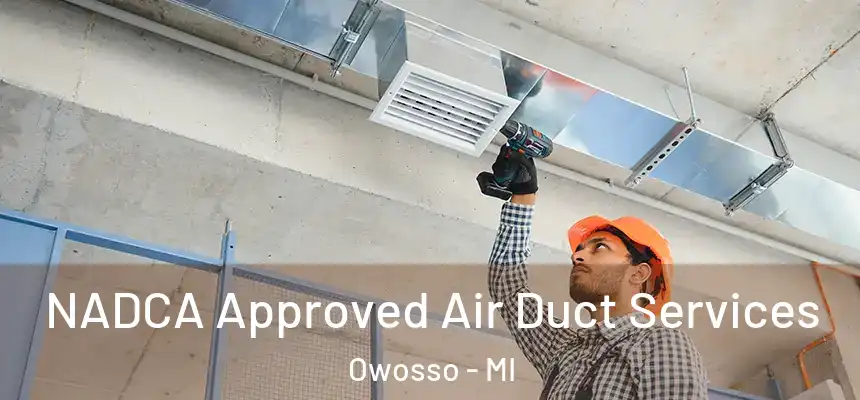  NADCA Approved Air Duct Services Owosso - MI