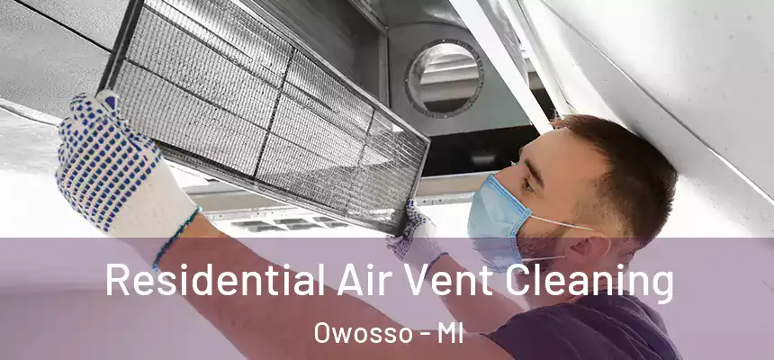  Residential Air Vent Cleaning Owosso - MI